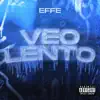 EFFE - Veo Lento - Single